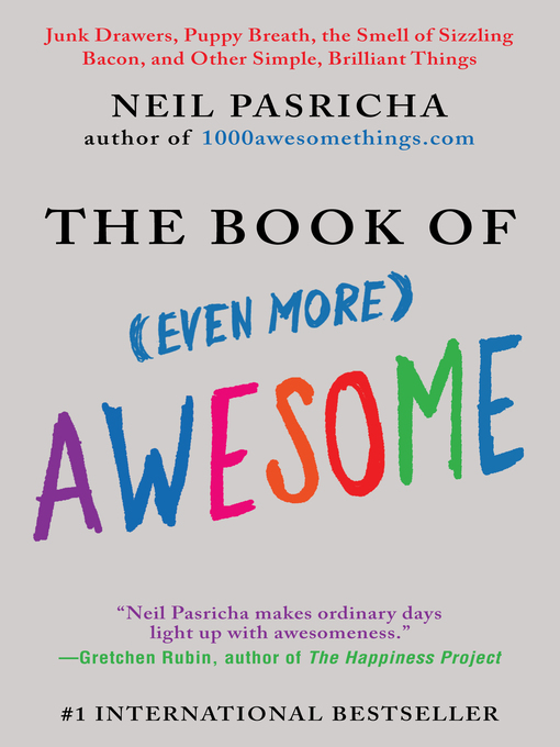 Title details for The Book of Even More Awesome by Neil Pasricha - Available